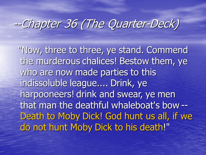 --Chapter 36 (The Quarter-Deck)    
